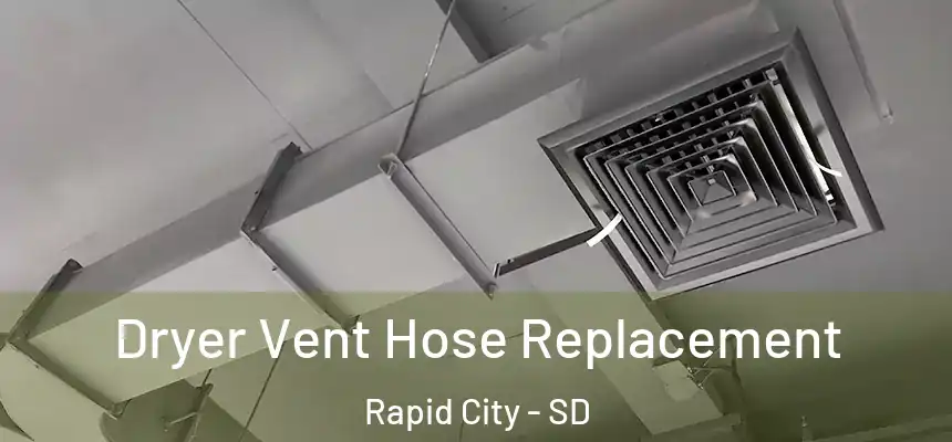 Dryer Vent Hose Replacement Rapid City - SD