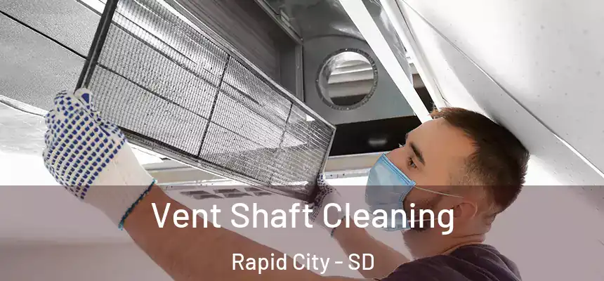 Vent Shaft Cleaning Rapid City - SD